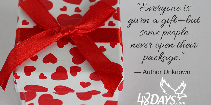 “Everyone is given a gift—but some people never open their package.”— Author Unknown curious, passion