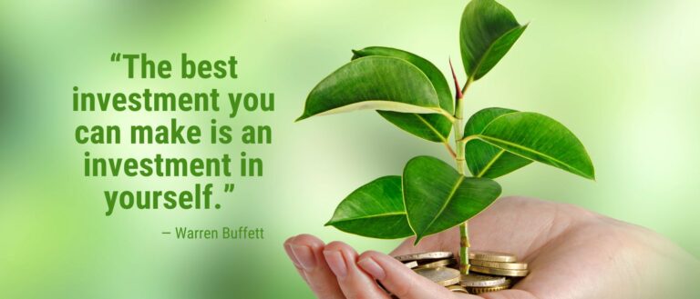 One of Warren Buffet's keys to success: "The best investment you can make is an investment in yourself."