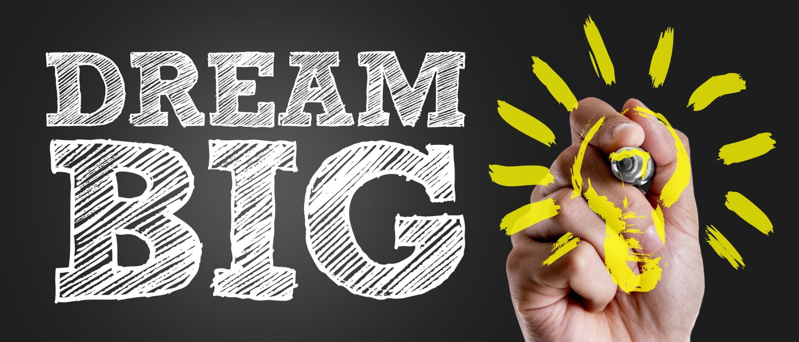 Dream Big