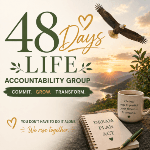 Join the 48 Days Life Accountability Group